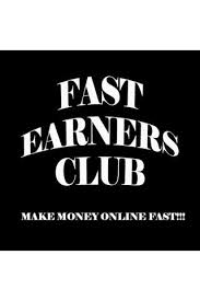 Fast Earners Club